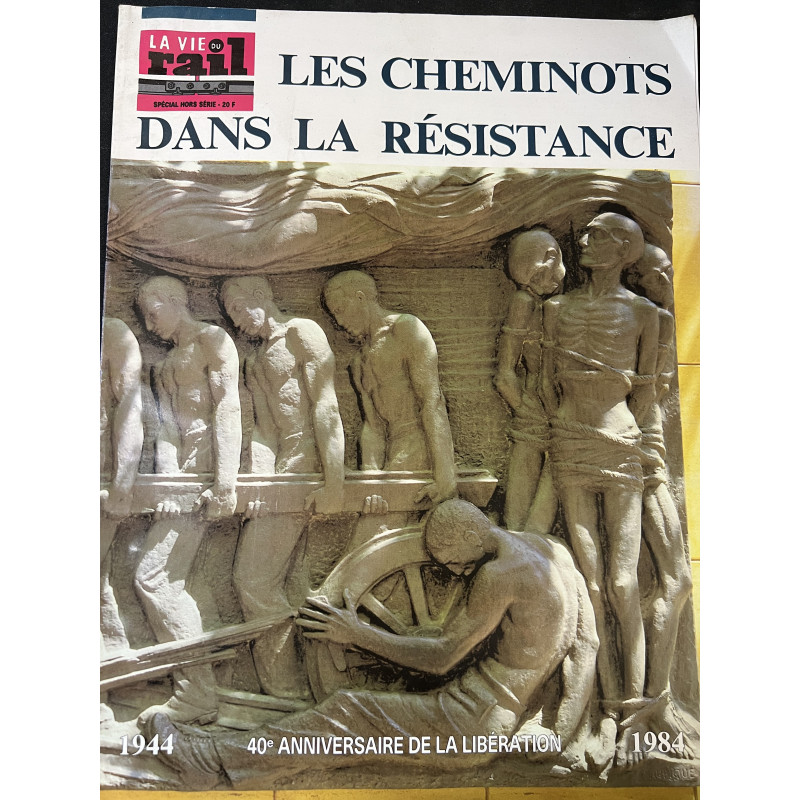 Revue La vie du Rail Hors série : Les cheminots dans la résistance