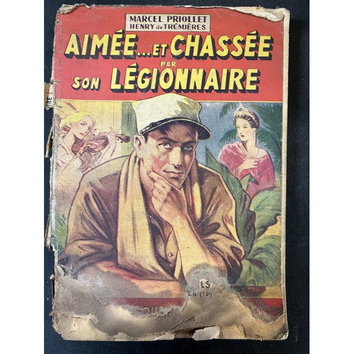 Libre Aimée... et chassée par son légionnaire de Marcel Priolet