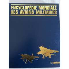 Superbe Encyclopédie Mondiale des avions militaires de E. Angelucci