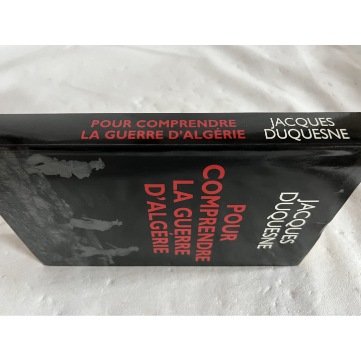 Livre Pour comprendre la Guerre d'Algérie de Jacques Duquesne