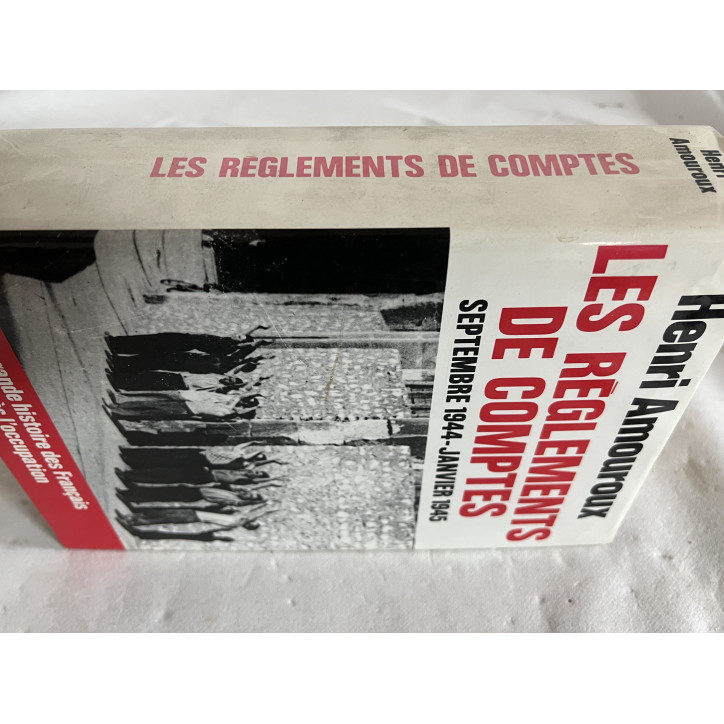 Livre Les réglements de comptes - sept 1944 - janv 1945 de Henri Amouroux