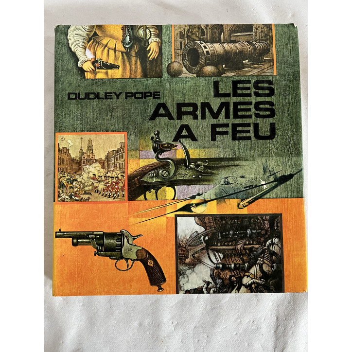 Très bel album Les Armes a Feu de Dudley Pope 