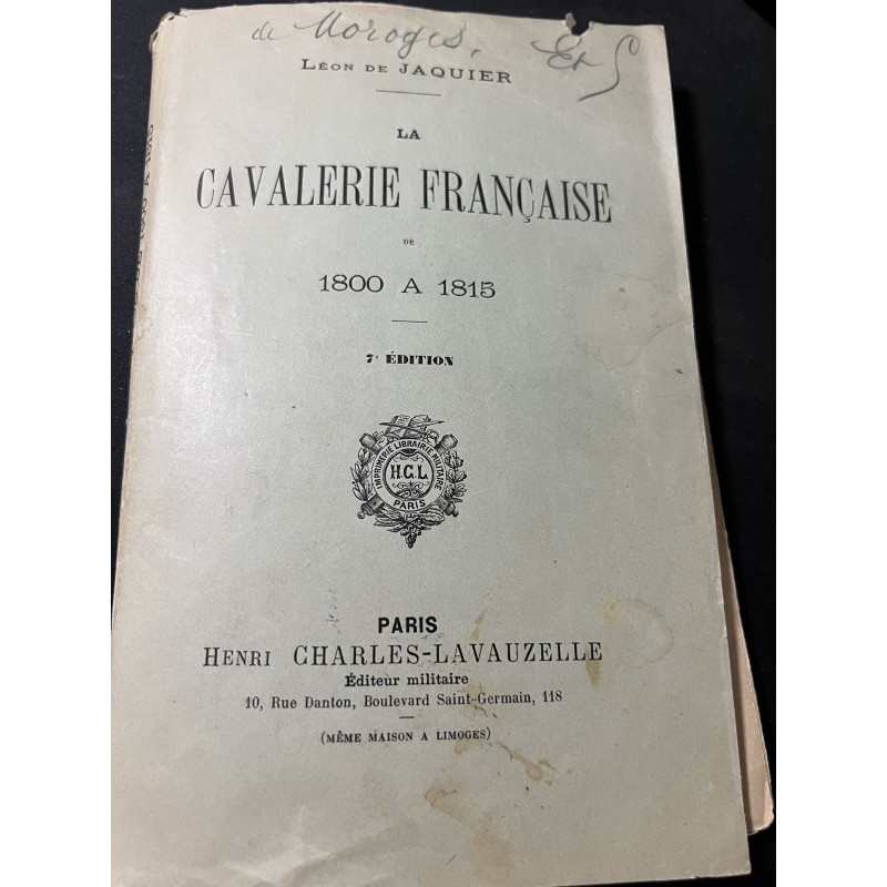 livre La cavalerie Française de 1800 à 1815 de Léon de Jaquier - 7eme Edition