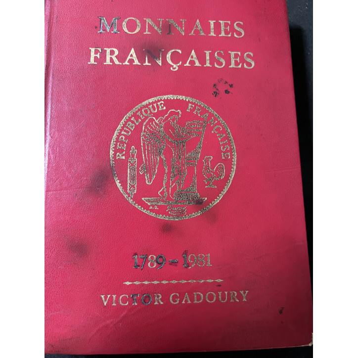 Livre Monnaies Françaises République Française 1789 -1981 par Victor Gadoury