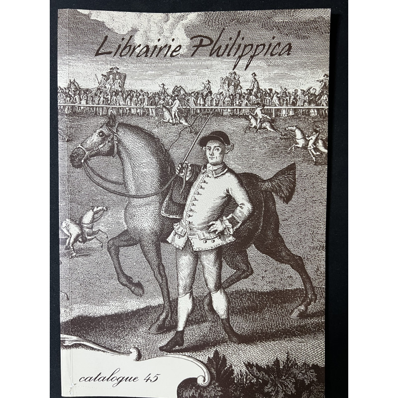 Catalogue 45 Littérature équestre ancienne - Librairie Philippica de P. Deblaise
