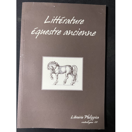 Catalogue 49 Littérature équestre ancienne - Librairie Philippica de P. Deblaise