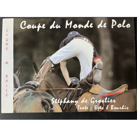 Livre Ligne de Balle sur la Coupe du Monde de Polo par Stéphany de Groslier 