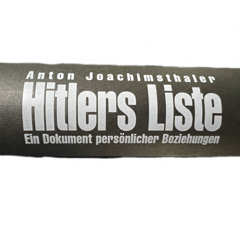 Livre Hitlers Liste Ein Dokument Persönlicher Beziehungen de Anton Joachimsthaler