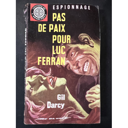 Roman d'espionnage Pas de paix pour Luc Ferran de Gil Darcy
