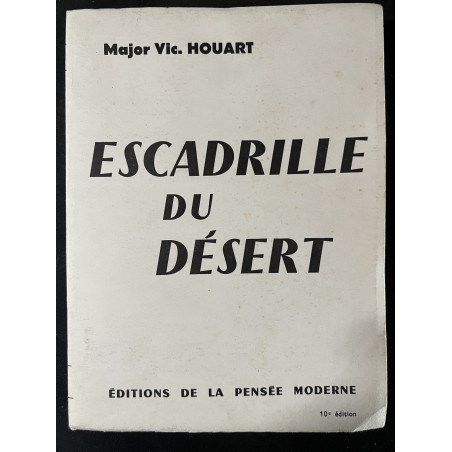 Récit façon roman de L'escadrille du Désert du Major Vic. Houart