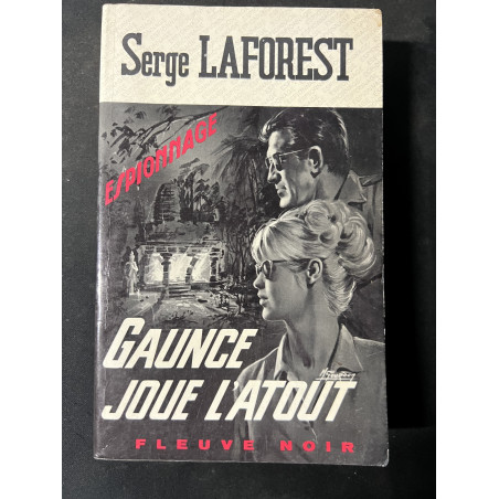 Roman d'espionnage Gaunce joue l'Atout de Serge Laforest