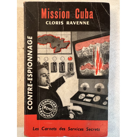 Roman de contre-espionnage Mission Cuba de Cloris Ravenne
