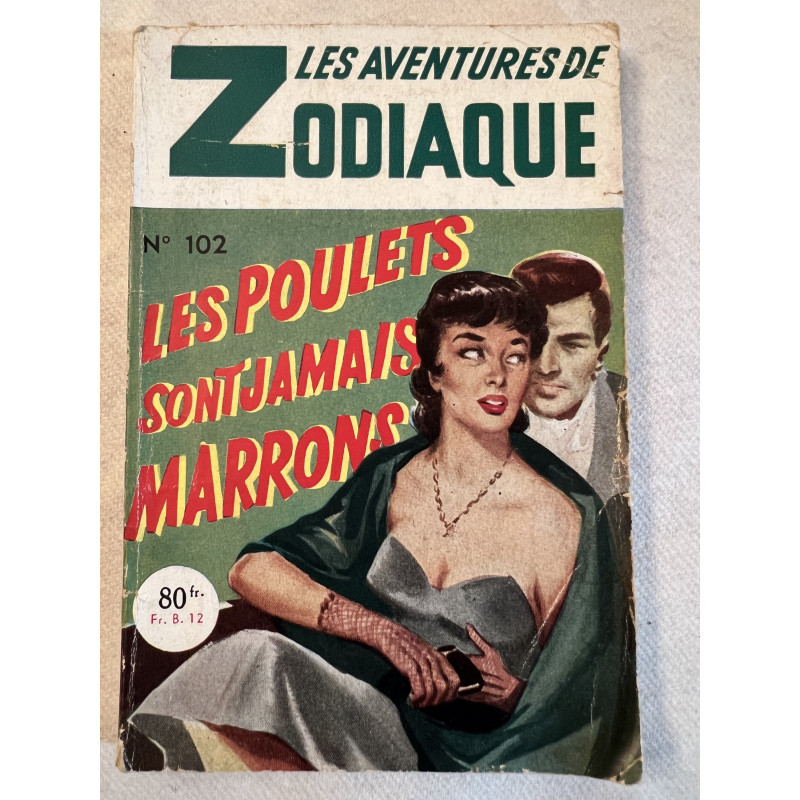 Livre Les aventure de Zodiac numéro 102 Les poulets sont jamais marrons