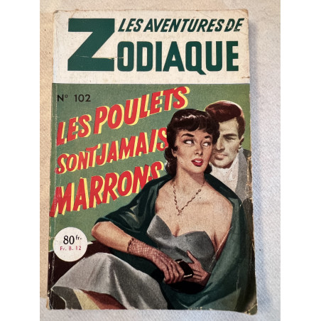 Livre Les aventure de Zodiac numéro 102 Les poulets sont jamais marrons