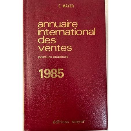 Annuaire International des ventes Peintures et sculptures de 1985 ed Mayer
