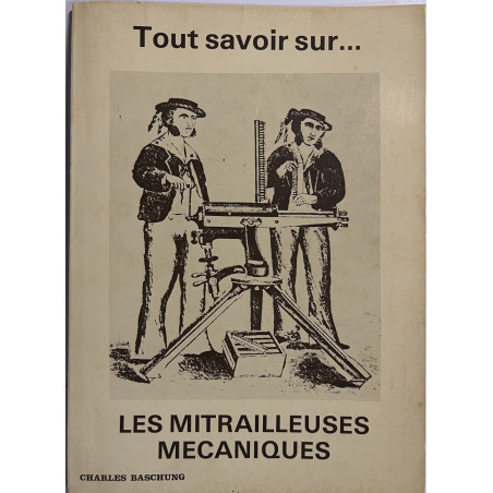 Livre Les mitrailleuses mécaniques de Charles Baschung