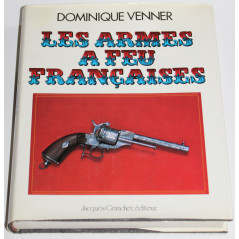 Livre les armes à feu françaises de Dominique Venner