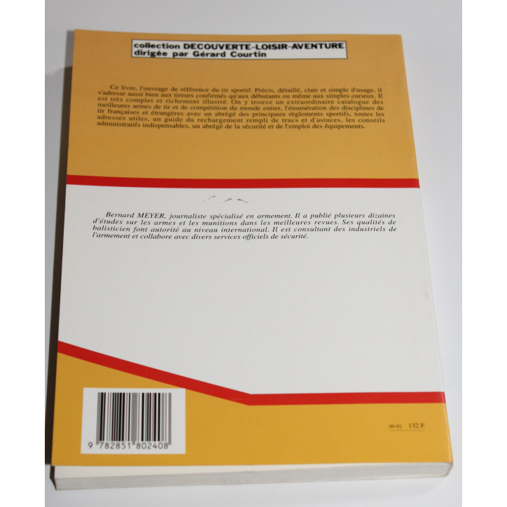 Livre Armes et tir : Tout sur le tir sportif de Bernard Meyer