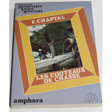 Livre Les couteaux de chasse de F. Chaptal 