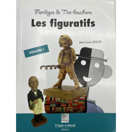 Livre Florilèges de Tire-bouchons : Les figuratifs de JL Desor Vol 1