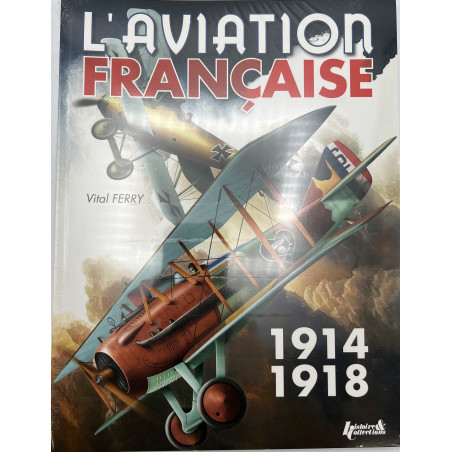 Album L'aviation française 1914-1918 par Vital Ferry