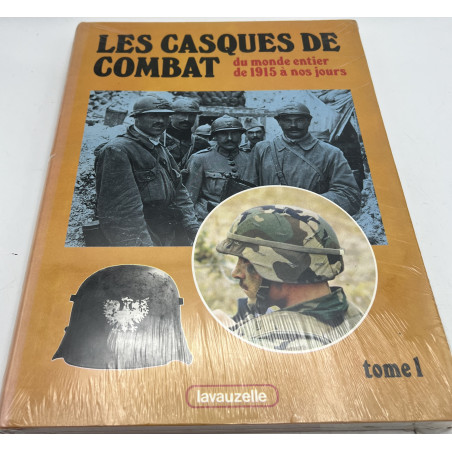 Album Les casques de combat du monde entier de 1915 à nos jours - Tome 1