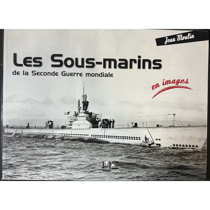Livre Les sous-marins de la seconde guerre mondiale