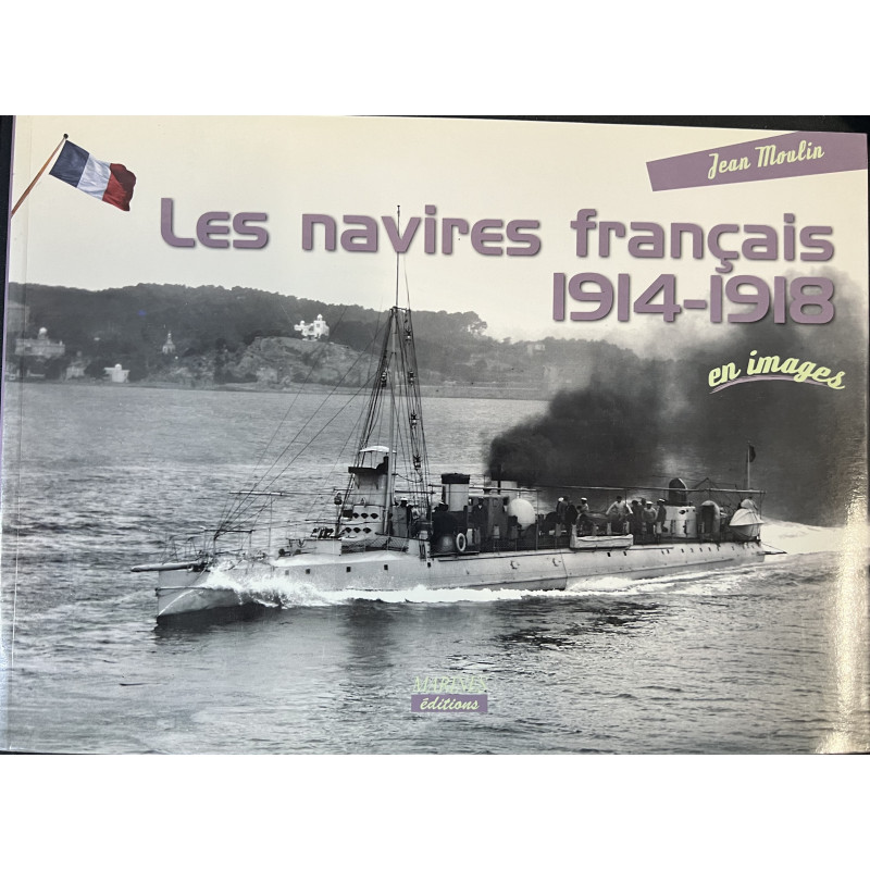 Livre Les Navires français 1914-1918 en images
