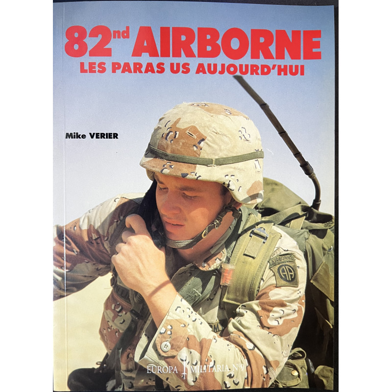 Revue Europa Militaria No 9 : 82nd Airborne Les Paras US Aujourd'hui