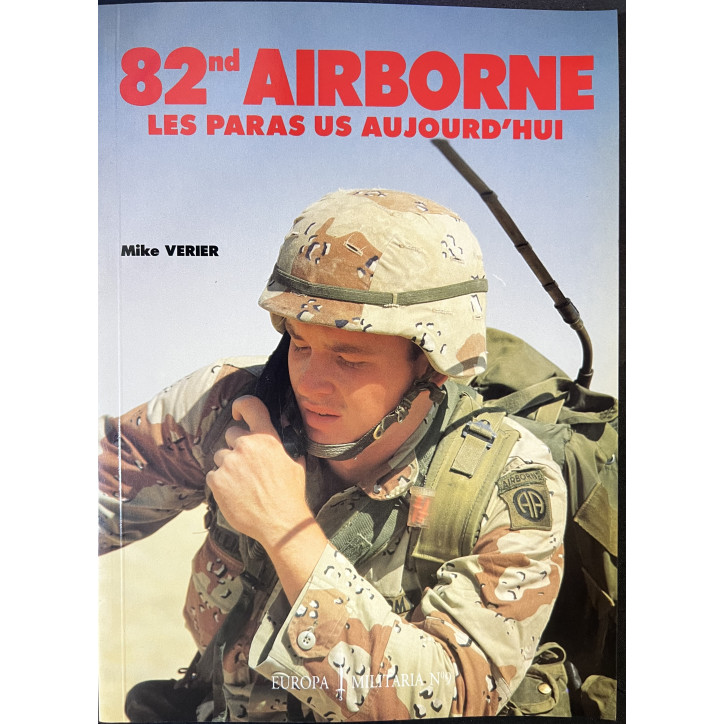 Revue Europa Militaria No 9 : 82nd Airborne Les Paras US Aujourd'hui