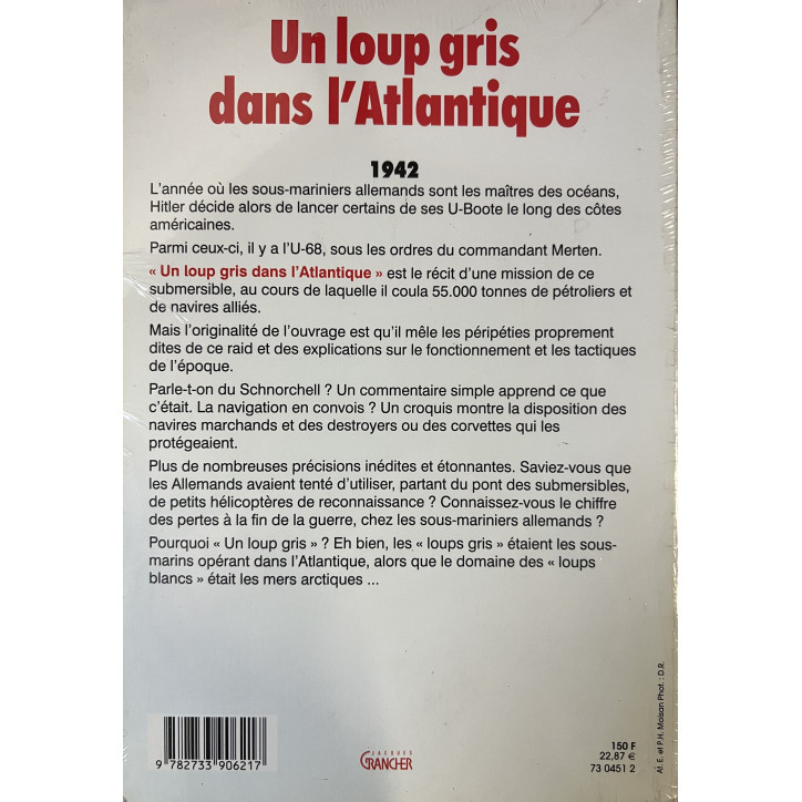 Livre Un loup gris dans l'Atlantique: L'U-68 au combat de Jacques Alaluquetas