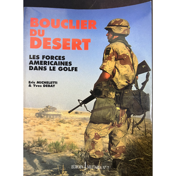 Revue Europa Militaria No 7 : Bouclier du Désert