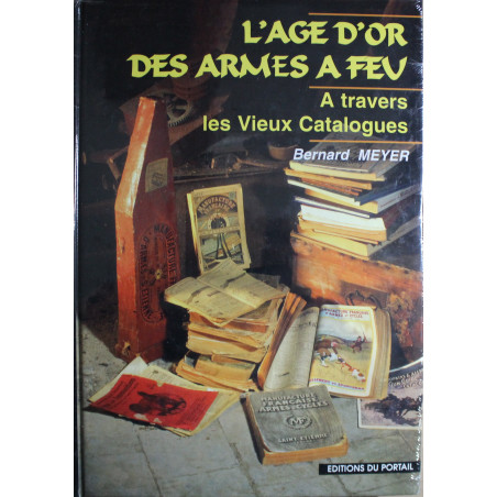 Album L'Age d'or des armes à feu de Bernard Meyer
