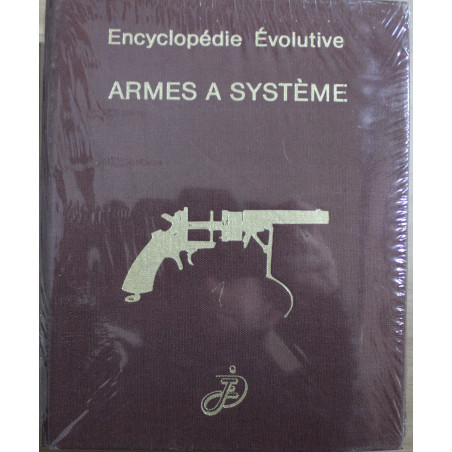 Encyclopédie Evolutive Tome 1 & 2 des Armes à Système