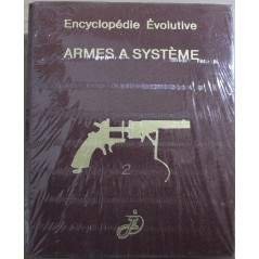 Encyclopédie Evolutive Tome 1 & 2 des Armes à Système