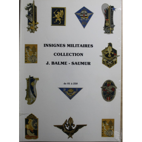 Catalogue collection d'Insignes Militaires Balme (Tome1) de 001 a 250