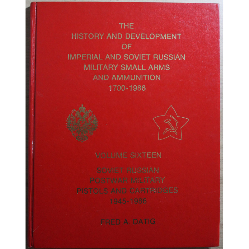 Livre The History and development of Imperial and soviet Russian military small arms and Ammunition 1700 - 1986
