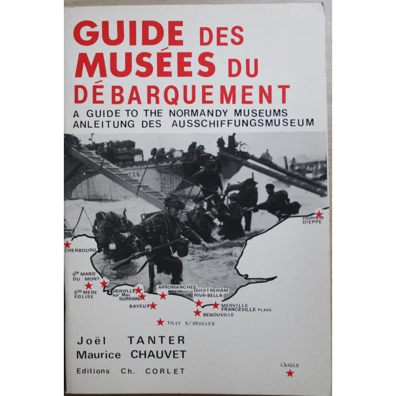 Guide des Musées du débarquement de J. Tanter et M. Chauvet