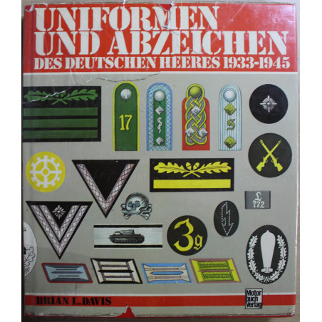 Album Uniformen und Abzeichen des Deutschen Heeres 1933-1945 de B. L. Davis