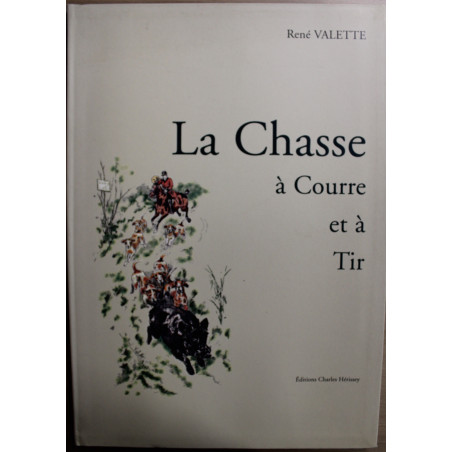 Livre La Chasse à Courre et à Tir de René Valette
