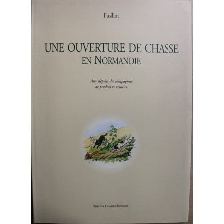 Livre Une ouverture de chasse en Normandie de Fusillot