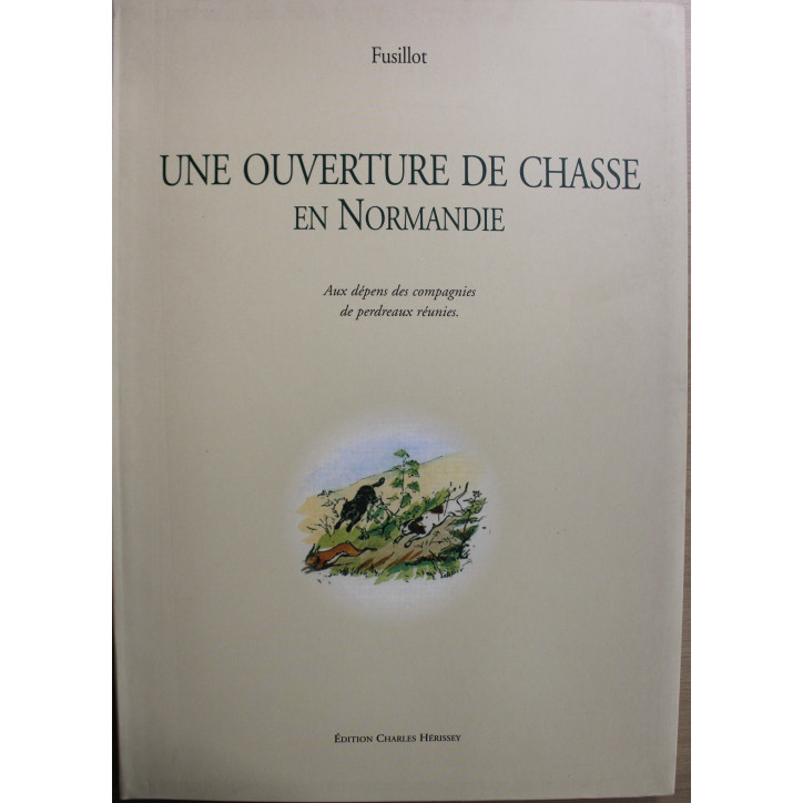 Livre Une ouverture de chasse en Normandie de Fusillot