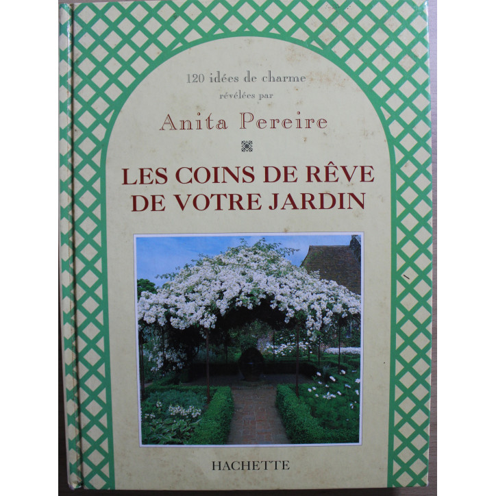 Livre Les coins de reve de votre jardin de Anita Pereire
