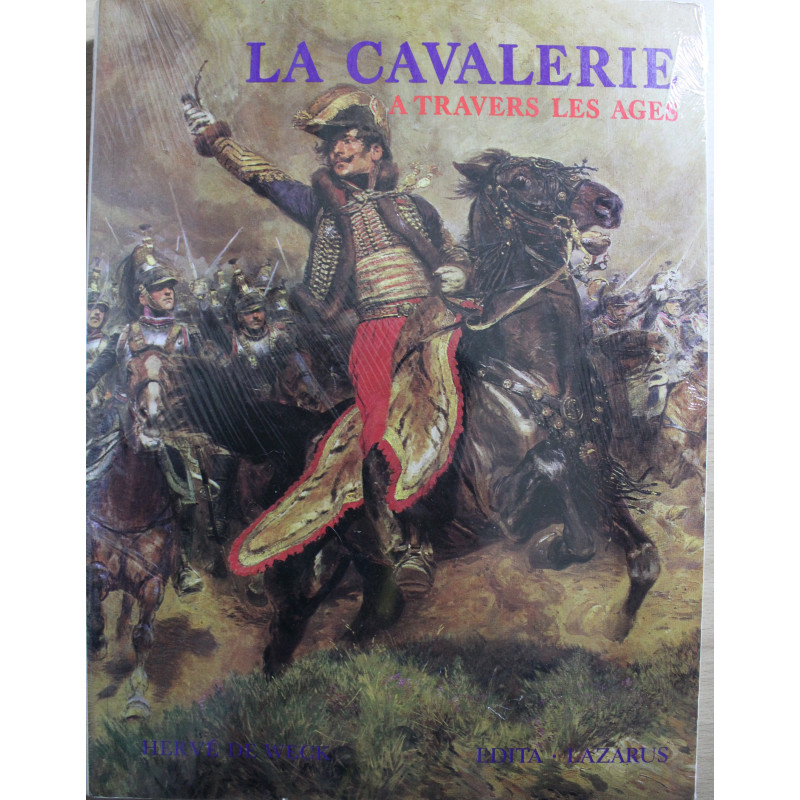 Livre La Cavalerie à travers les âges de Hervé de Weck