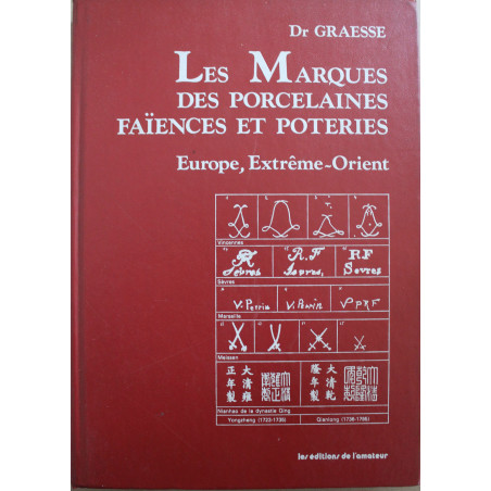 Livre Les Marques des porcelaines Faïences et poteries d'Europe et d'Extrême-Orient