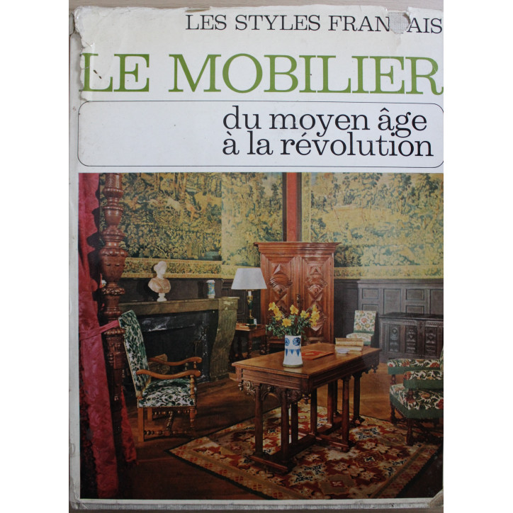 Livre Le mobilier du Moyen-Age à la révolution - Coll. Les styles français