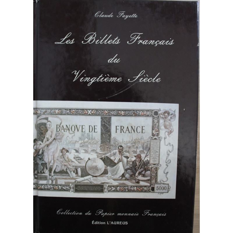 Livre Les Billets français du vingtième siècle de Claude Fayette