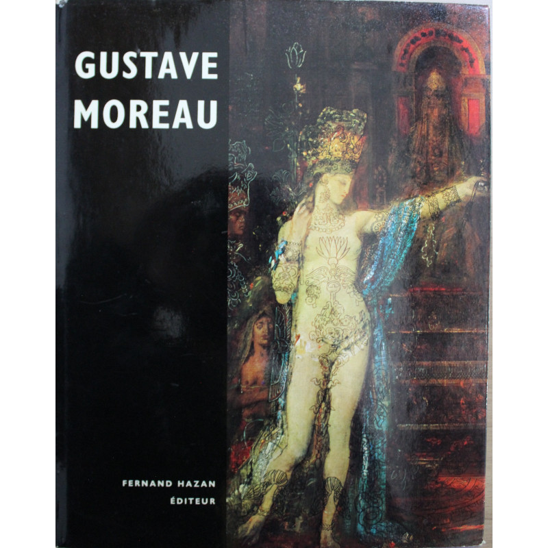 Album Gustave Moreau par Jean Paladihe et José Pierre