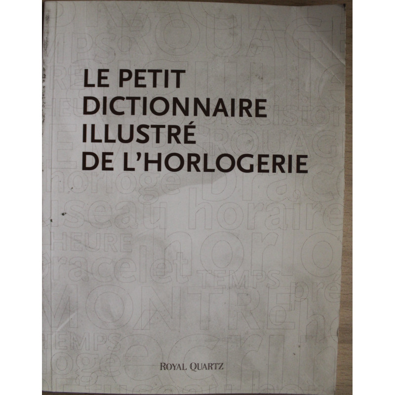Le petit dictionnaire de l'Horlogerie 