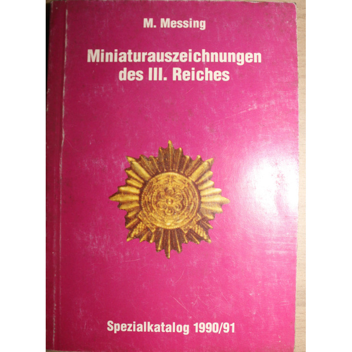 Spezialkatalog 1990-91 : Miniaturauszeichnungen des III. Reiches